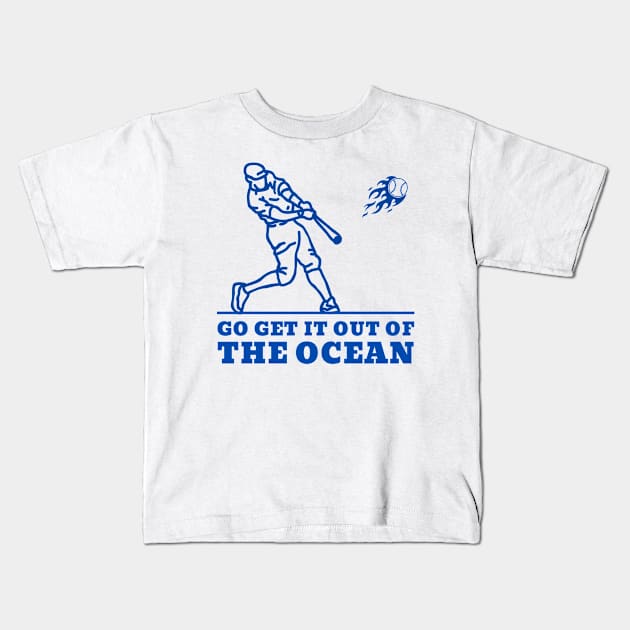 Go get it out of the Ocean - Max Muncy Kids T-Shirt by BeepTreasure